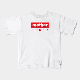 mother Kids T-Shirt